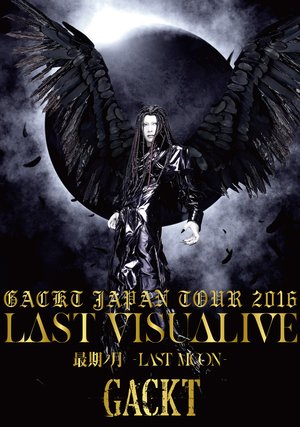 gackt japan tour 2016 last visualive sai