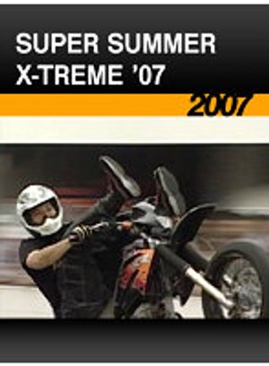 super summer x treme 07 2007
